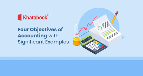 Four Objectives of Accounting with Significant Examples