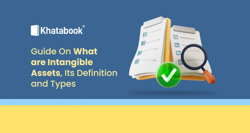 Guide On What are Intangible Assets, Its Definition and Types
