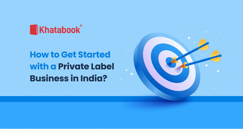 How to Get Started with a Private Label Business in India?