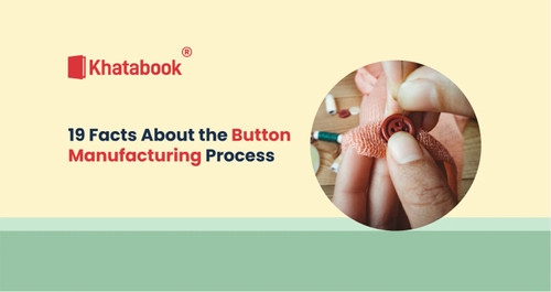19 Facts About the Button Manufacturing Process